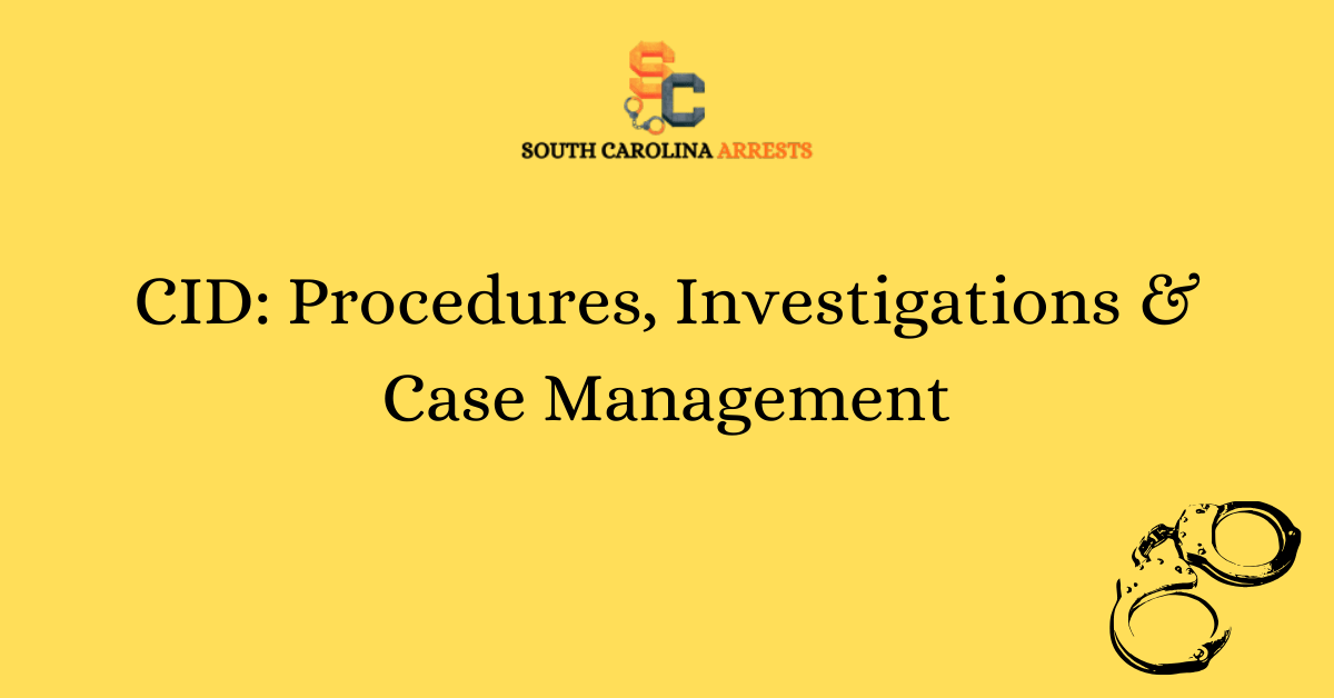 CID Procedures Investigations Case Management