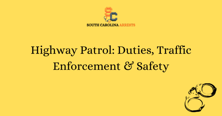 Highway Patrol: Duties, Traffic Enforcement & Safety